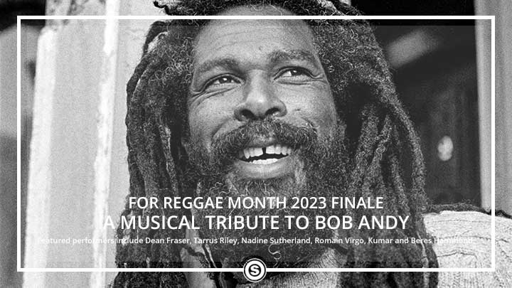 Musical Tribute To Bob Andy For Reggae Month
