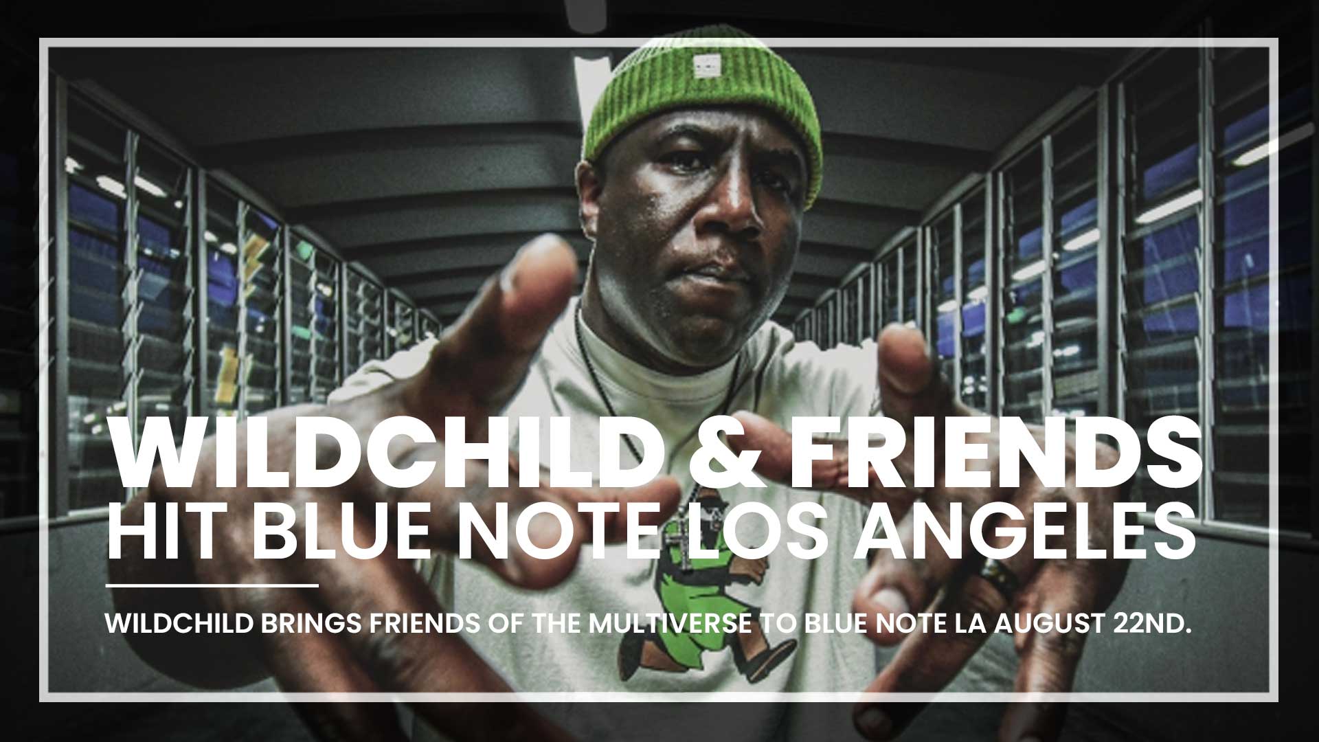Wildchild Brings Friends of the Multiverse to Blue Note LA