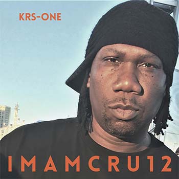 KRS-One Announces New Album I M A M C R U 1 2