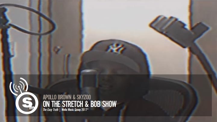 Apollo Brown & Skyzoo - On The Stretch & Bob Show