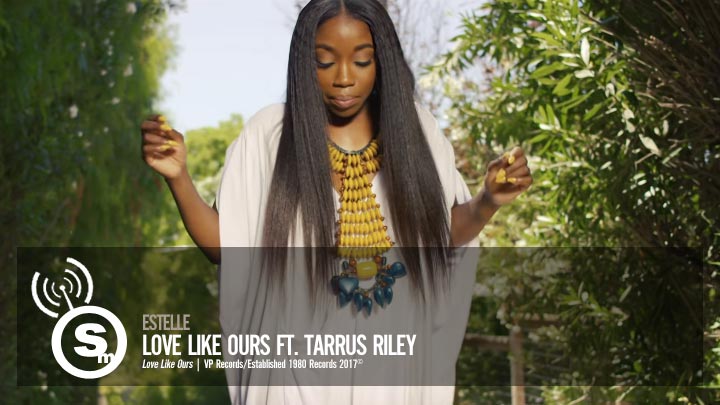 Estelle - Love Like Ours ft. Tarrus Riley