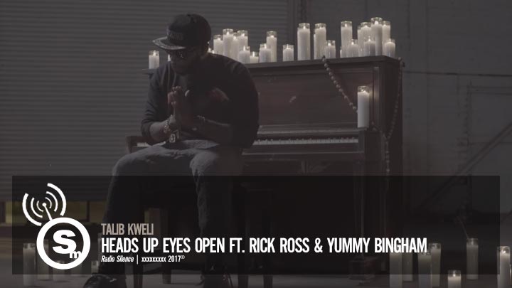 Talib Kweli - Heads Up Eyes Open ft. Rick Ross & Yummy Bingham