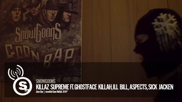 Snowgoons - Killaz Supreme ft. Ghostface Killah, Ill Bill, Aspects & Sick Jacken