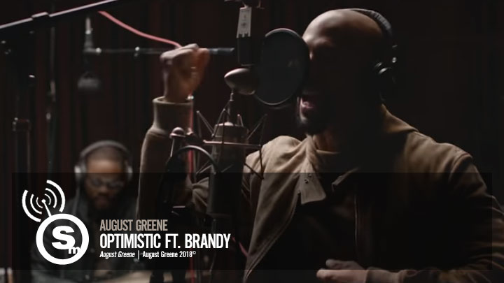August Greene - Optimistic ft. Brandy