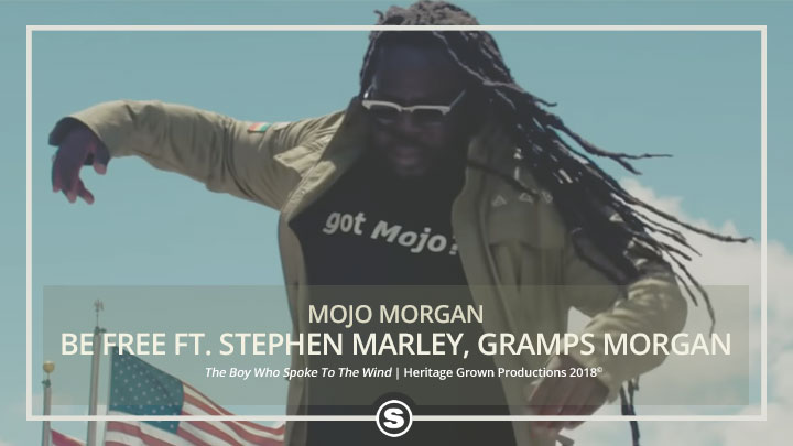Mojo Morgan - Be Free ft. Stephen Marley & Gramps Morgan