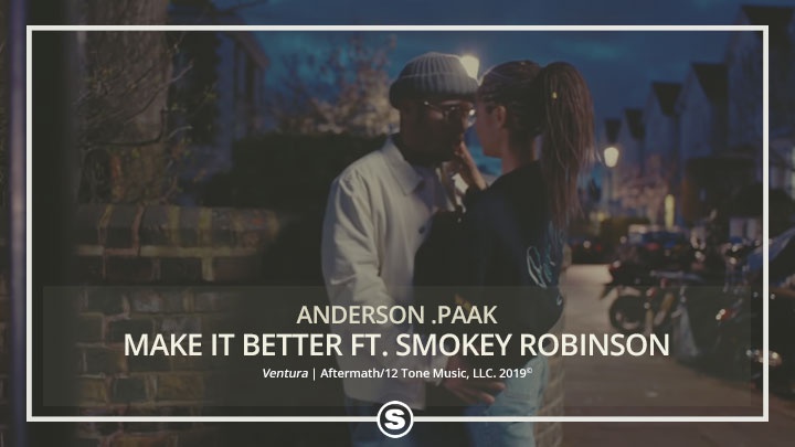 Anderson .Paak - Make It Better ft. Smokey Robinson