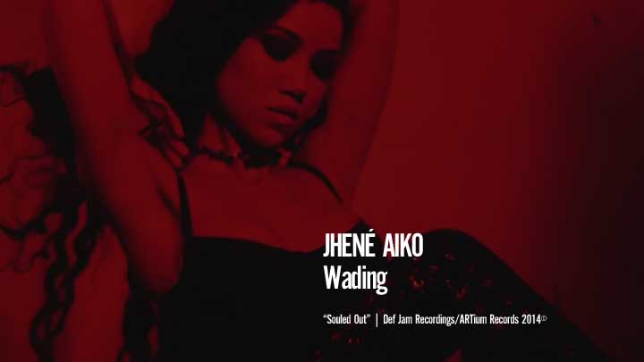Jhené Aiko - Wading