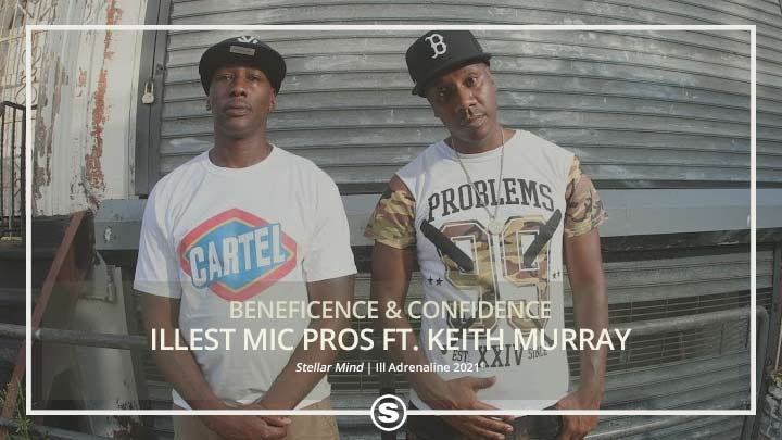 Beneficence & Confidence - Illest Mic Pros ft. Keith Murray