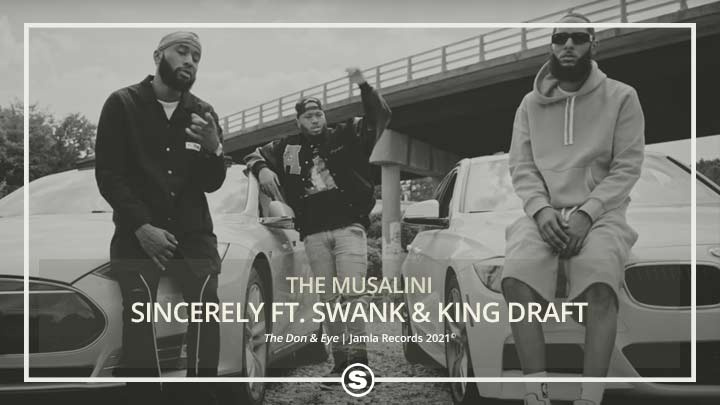 The Musalini - Sincerely ft. Swank & King Draft