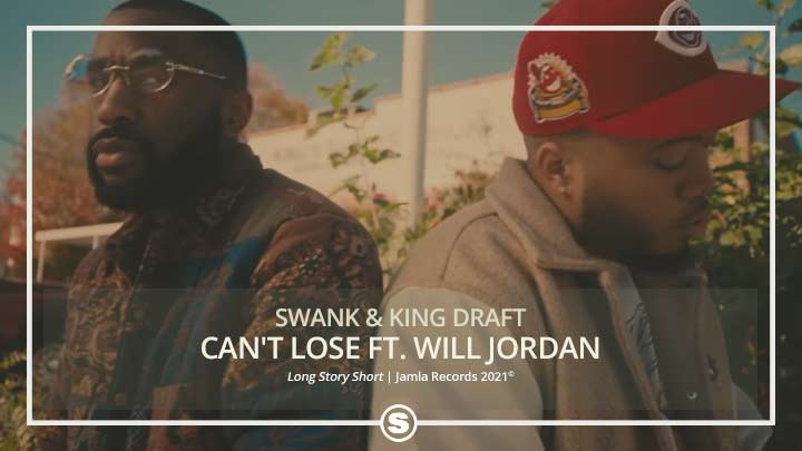 Swank & King Draft - Can't Lose ft. Will Jordan