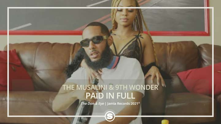 The Musalini & 9th Wonder - Paid In Full