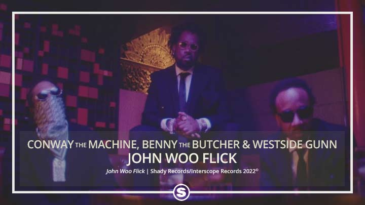Conway the Machine, Benny the Butcher & Westside Gunn - John Woo Flick