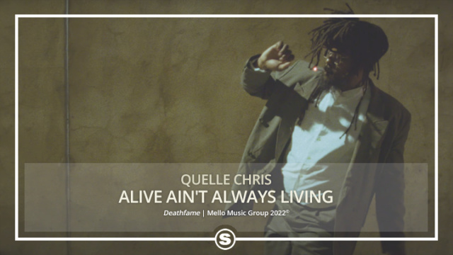 Quelle Chris - Alive Ain't Always Living