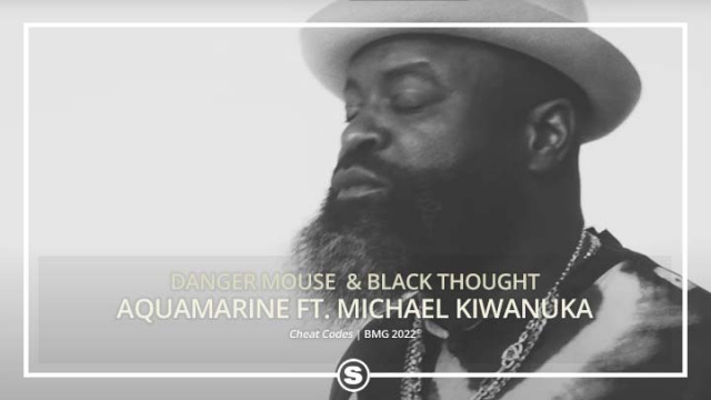 Danger Mouse & Black Thought - Aquamarine ft Michael Kiwanuka