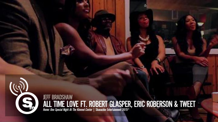 Jeff Bradshaw - All Time Love ft. Robert Glasper, Eric Roberson & Tweet
