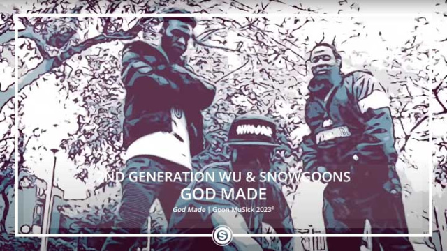 2nd Generation Wu & Snowgoons - God Made