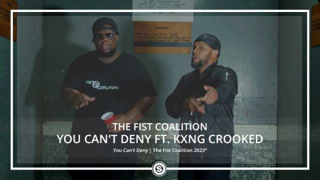 The Fist Coalition - You Can't Deny ft. KXNG Crooked