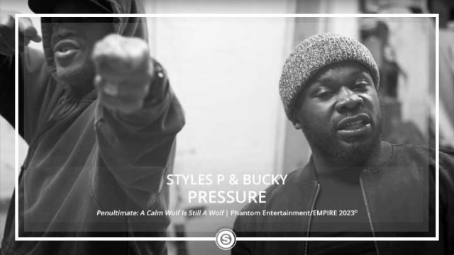Styles P & Bucky - Pressure