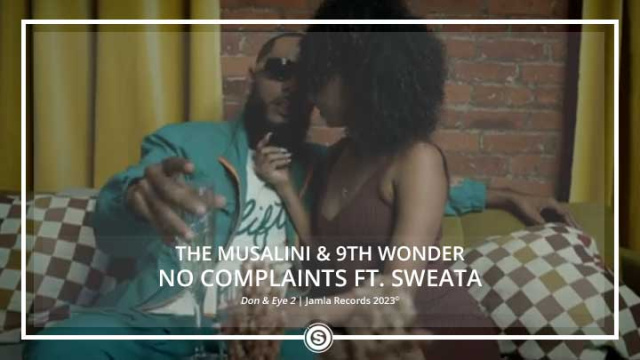 The Musalini & 9th Wonder - No Complaints ft. Sweata