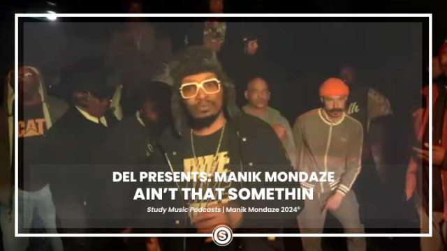 Del Presents: Manik Mondaze - Ain't That Somethin'