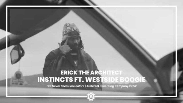 Erick the Architect - Instincts ft. WESTSIDE BOOGIE