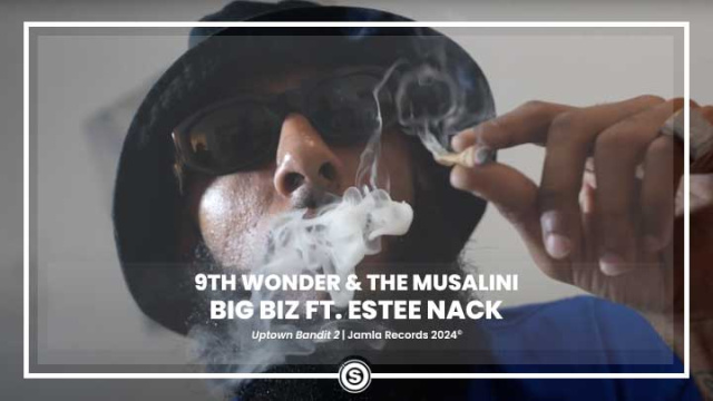 9th Wonder, The Musalini - BIG BIZ ft. Estee Nack