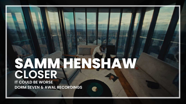 Samm Henshaw - CLOSER
