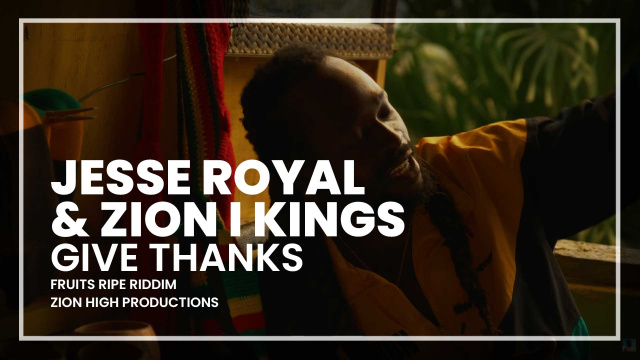 Jesse Royal & Zion I Kings - Give Thanks
