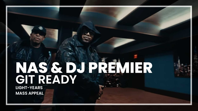 Nas & DJ Premier - GiT Ready
