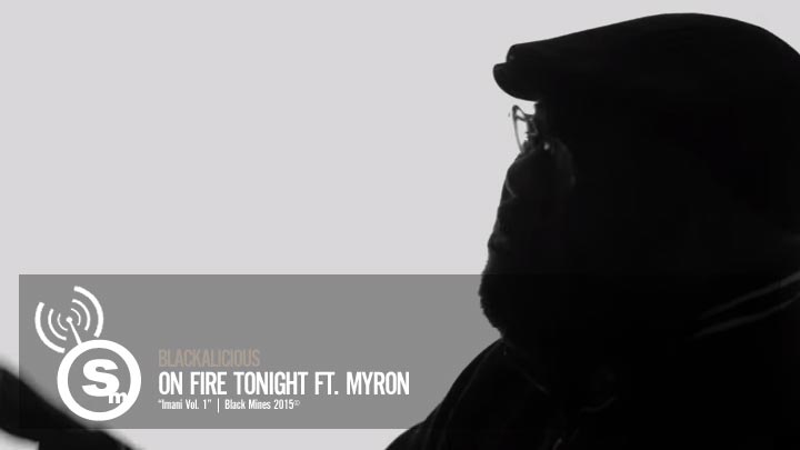 Blackalicious - On Fire Tonight ft. Myron