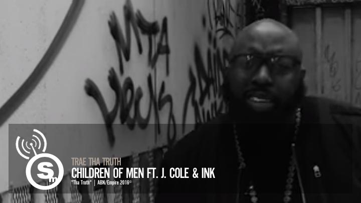 Trae Tha Truth - Children Of Men ft. J. Cole & Ink
