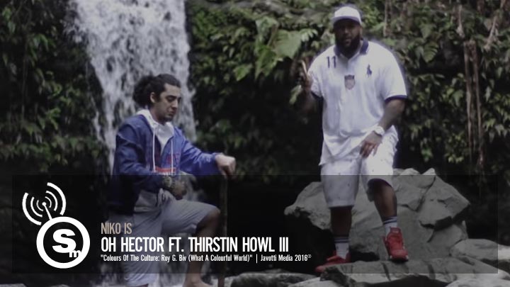 Niko Is - Oh Hector ft. Thirstin Howl III