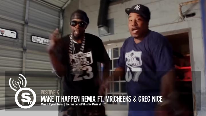 Positive K - Make it Happen Remix ft. Mr.Cheeks & Greg Nice